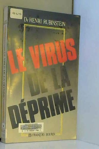 Le Virus de la déprime : le syndrome de fatigue chronique