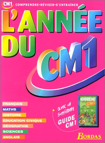 L'année du CM1 : comprendre, réviser, s'entraîner