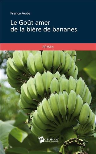 le goût amer de la bière de bananes