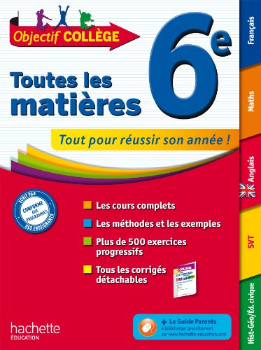 Toutes les matières, 6e : tout pour réussir son année !