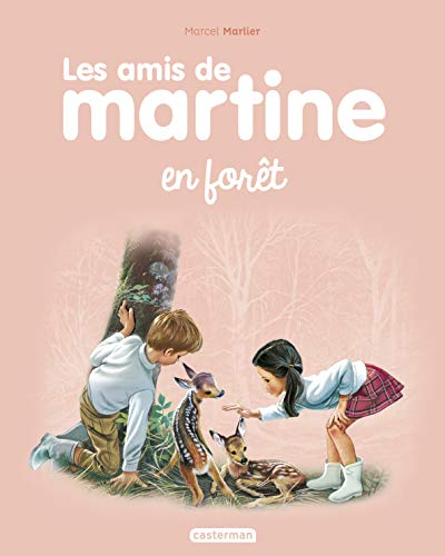 Les amis de Martine. Vol. 1. En forêt