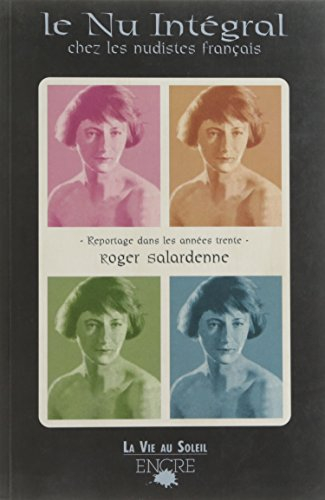 Le nu intégral chez les nudistes français : reportage dans les années trente