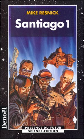 Santiago : un mythe du lointain avenir. Vol. 1