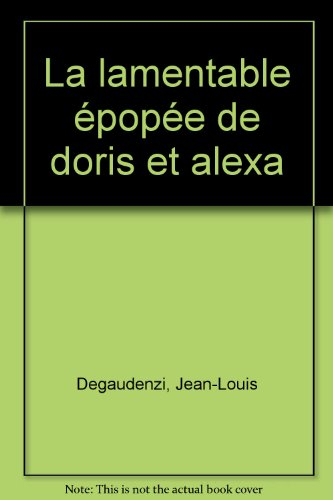 La Lamentable épopée de Doris et Alexandre