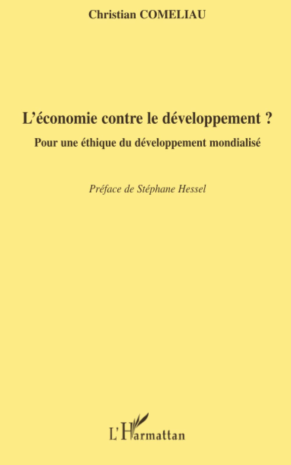 L'économie contre le développement ? : pour une éthique du développement mondialisé