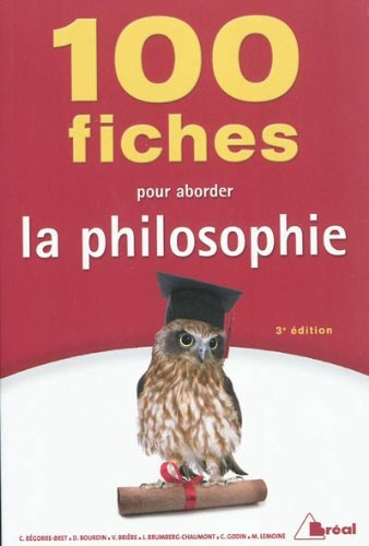 100 fiches pour aborder la philosophie : terminales, 1er cycle universitaire