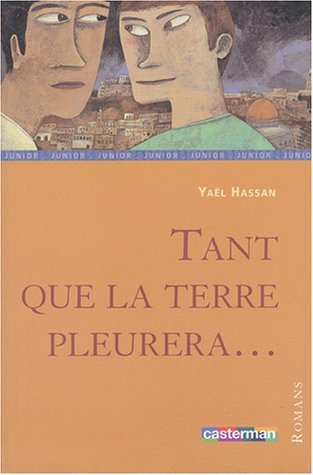 Tant que la terre pleurera