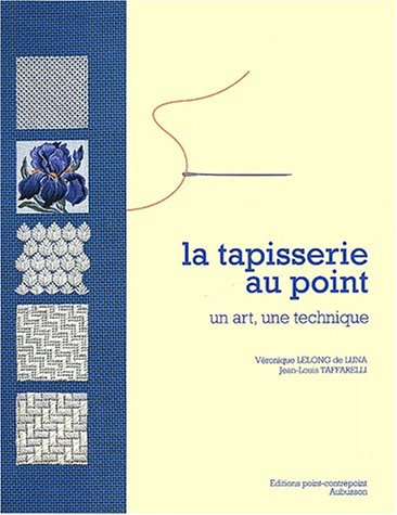 La tapisserie au point : un art, une technique