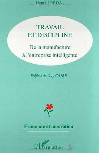 Travail et discipline : de la manufacture à l'entreprise intelligente