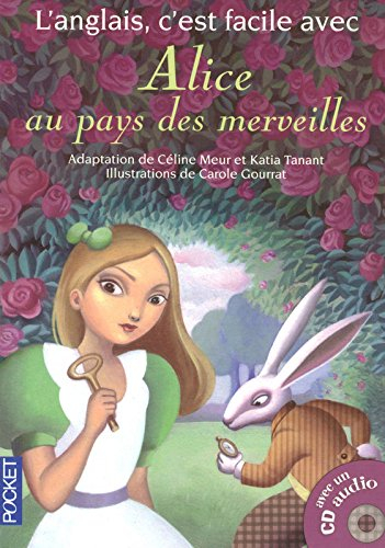 Alice au pays des merveilles : d'après le roman de Lewis Carroll, Alice in Wonderland