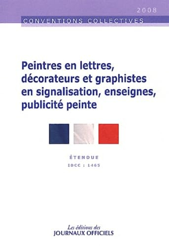 Peintres en lettres, graphistes-décorateurs en signalisation, enseignes, publicité peinte : conventi