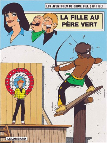 Les aventures de Chick Bill. Vol. 65. La fille au père vert
