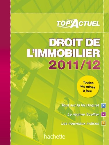 Droit de l'immobilier : 2011-12 : toutes les mises à jour