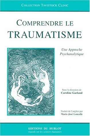 Comprendre le traumatisme : une approche psychanalytique