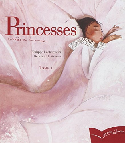Princesses oubliées ou inconnues. Vol. 1