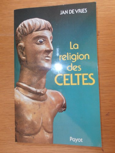 la religion des celtes (bibliothèque historique)