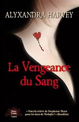 Outre-tombe. Vol. 2. La vengeance du sang