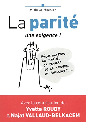 La parité : une exigence !