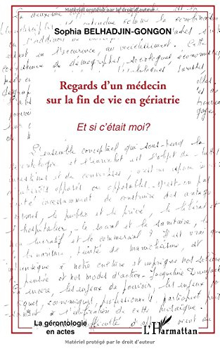 Regards d'un médecin sur la fin de vie en gériatrie : et si c'était moi ?