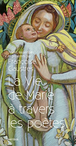la vie de marie à travers les poètes