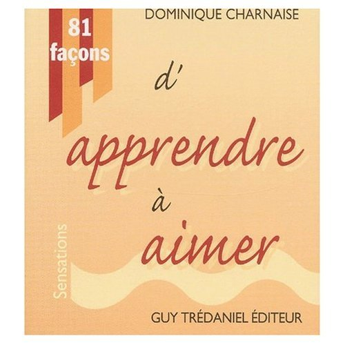 81 façons d'apprendre à aimer
