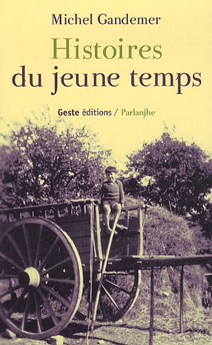Histoires du jeune temps. Istoeres dau jhéne tenp