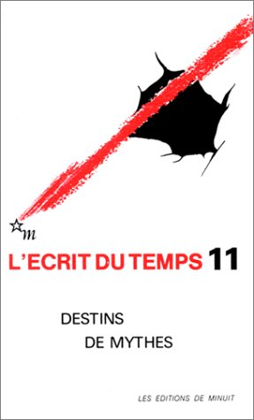 Ecrit du temps (L'), n° 11. Destins de mythes