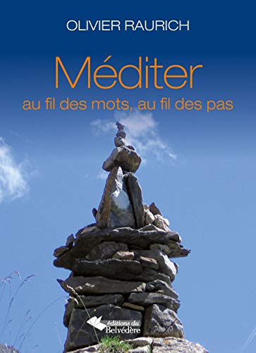 Méditer au fil des mots, au fil des pas