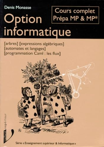 Cours complet Spé MP et MP*, option informatique : arbres, expressions algébriques, automates et lan