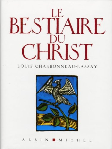 Le bestiaire du Christ : la mystérieuse emblématique de Jésus-Christ