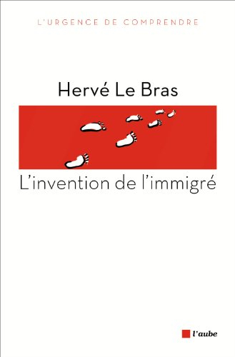 L'invention de l'immigré