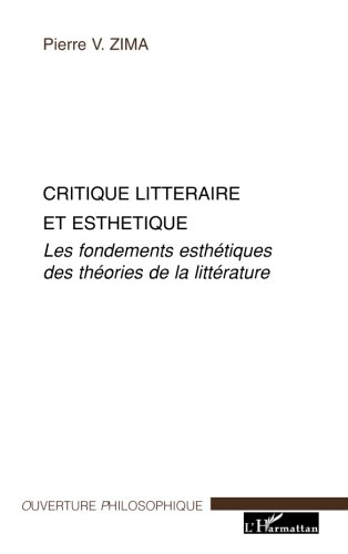 Critique littéraire et esthétique : les fondements esthétiques des théories de la littérature