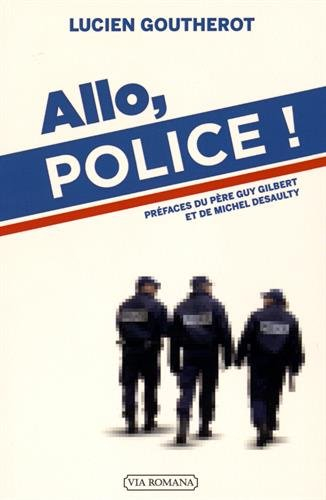 Allo, police ! : témoignage d'un policier chrétien