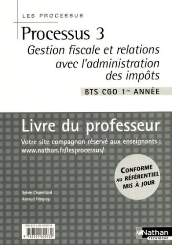 processus 3 gestion fiscale et relations avec l'administration des impôts bts cgo 1re année : livre 