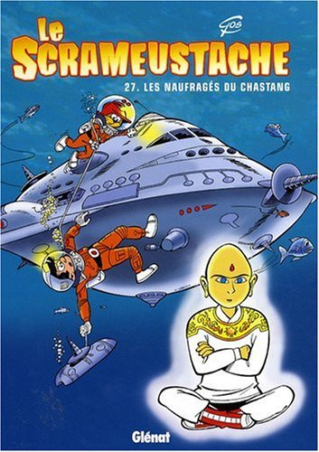 Le Scrameustache. Vol. 27. Les naufragés du Chastang