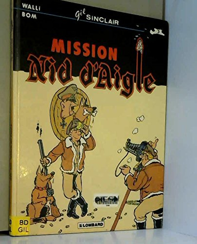 Gil Sinclair. Vol. 1. Mission nid d'aigle