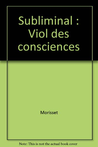 Subliminal, viol des consciences