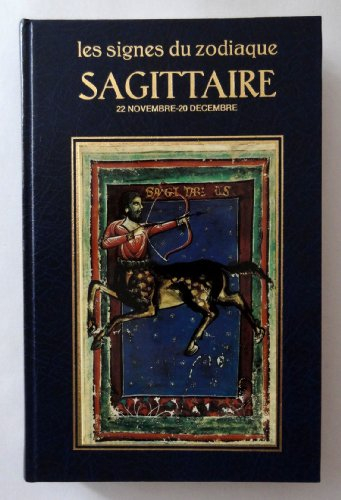 les signes du zodiaque - le sagittaire