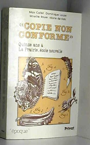 Copie non conforme : quinze ans à La Prairie, école nouvelle