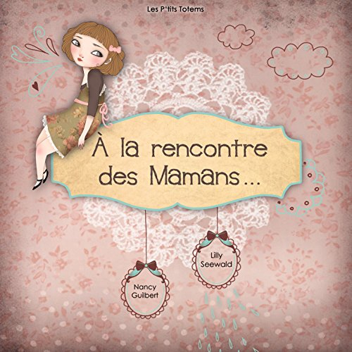 a la rencontre des mamans