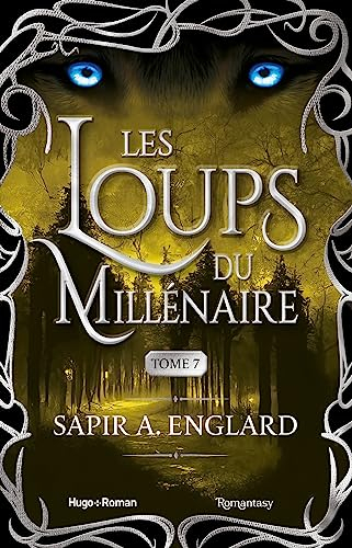 Les loups du millénaire. Vol. 7