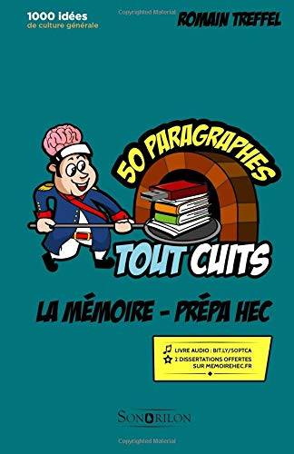 La mémoire - Prépa HEC (références classiques): 50 paragraphes tout cuits
