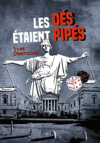 Les dés étaient pipés