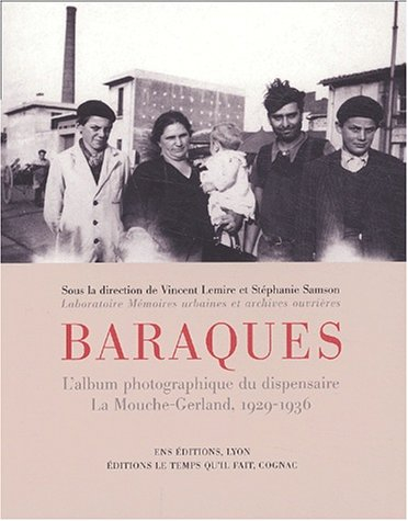 Baraques : l'album photographique du dispensaire La Mouche-Gerland, 1929-1936