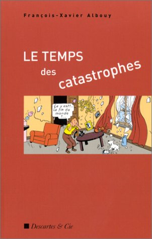 Le temps des catastrophes