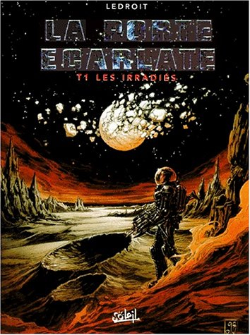 La porte écarlate. Vol. 1. Les irradiés