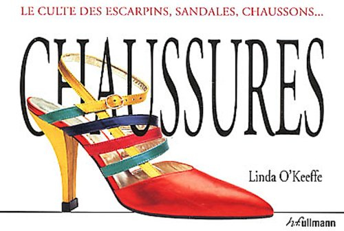 Chaussures : le culte des escarpins, sandales, chaussons...