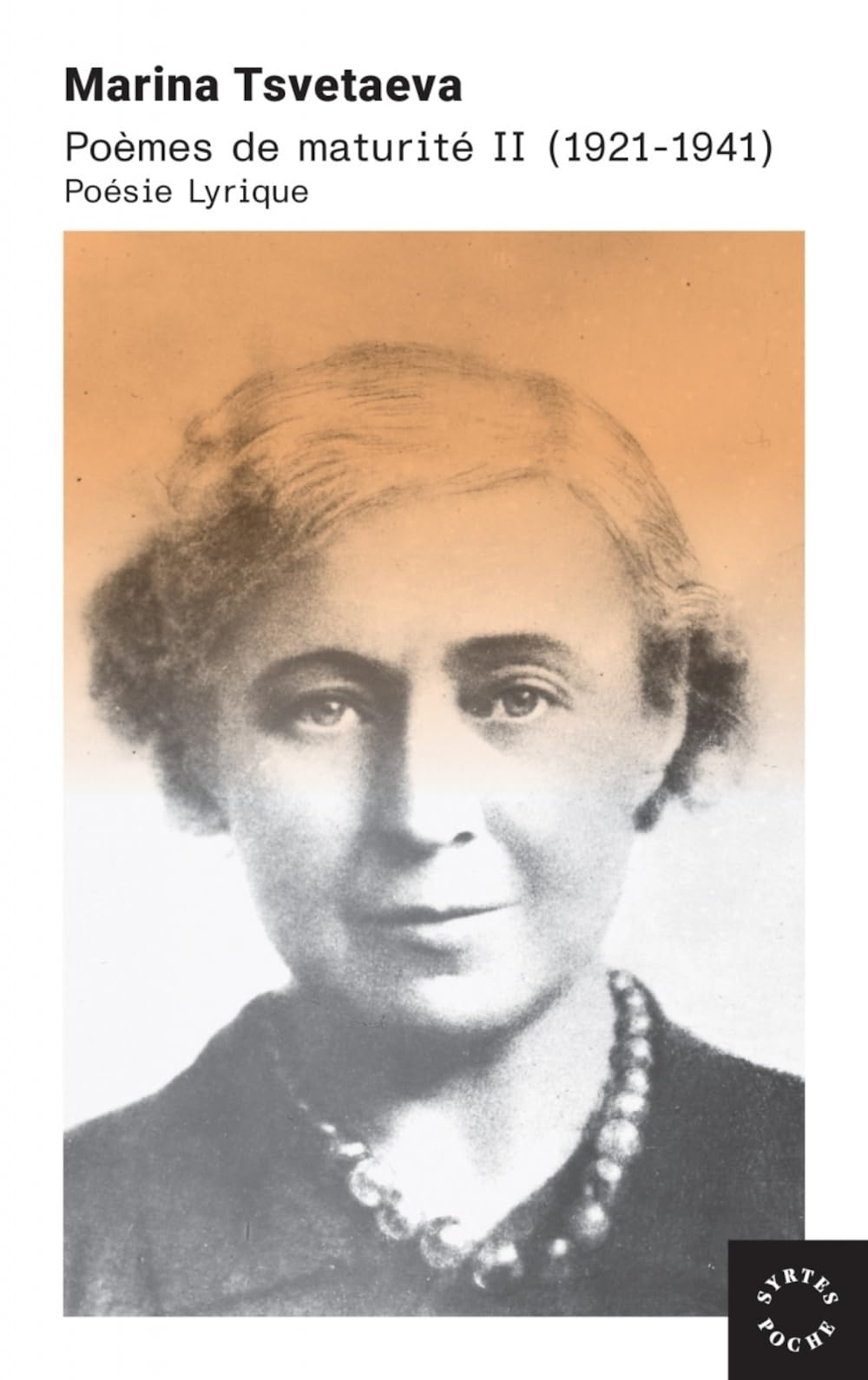 Poèmes de maturité (1921-1941) : poésie lyrique. Vol. 2