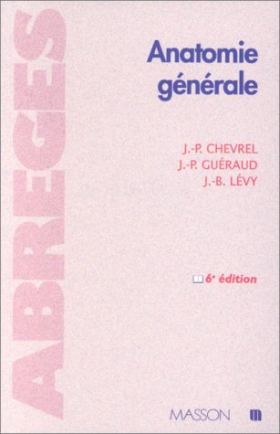 anatomie generale. introduction à l'étude de l'anatomie, 6ème édition 1996