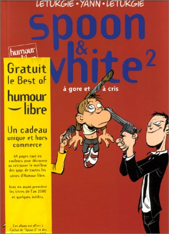Spoon & White. Vol. 2. A gore et à cris